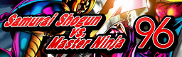 Samurai Shogun vs. Master Ninja banner