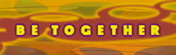 BE TOGETHER banner