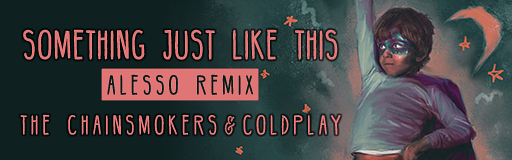 Something Just Like This (Alesso Remix) banner