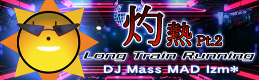 Shakunetsu Pt.2 Long Train Running banner