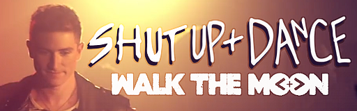 Shut Up and Dance banner