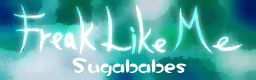 Freak Like Me banner