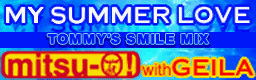 MY SUMMER LOVE (TOMMY'S SMILE MIX) banner