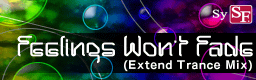 Feelings Won't Fade(Extend Trance Mix) banner