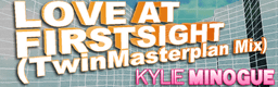 LOVE AT FIRSTSIGHT(TwinMasterplan Mix) banner